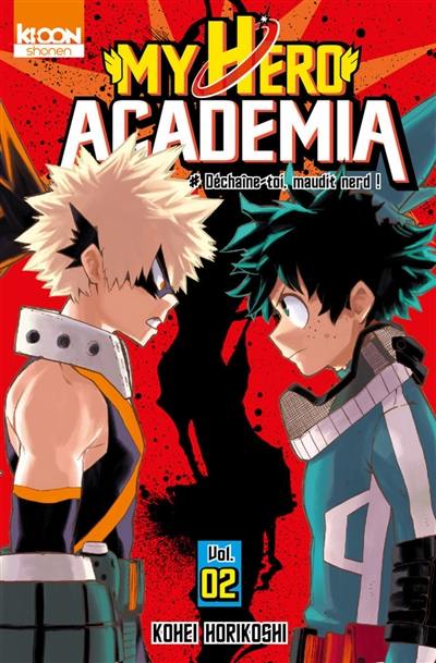 My hero academia. Vol. 2. Déchaîne-toi, maudit nerd !