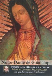 Notre-Dame de Guadalupe : l'image face à l'histoire et à la science