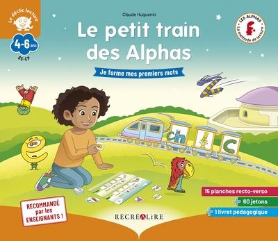 La méthode Les Alphas. Le petit train des Alphas : je forme mes premiers mots