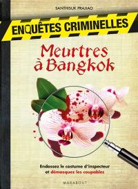 Enquêtes criminelles : meurtres à Bangkok