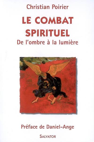 Le combat spirituel : de l'ombre à la lumière