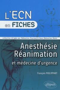 Anesthésie, réanimation et médecine d'urgence