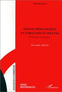 Travail pédagogique et formation d'adultes : éléments d'analyse