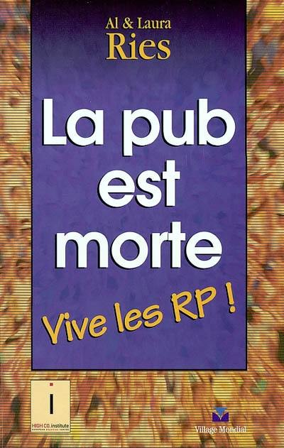 La pub est morte : vive les RP