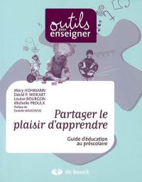 Partager le plaisir d'apprendre : guide d'intervention éducative au préscolaire