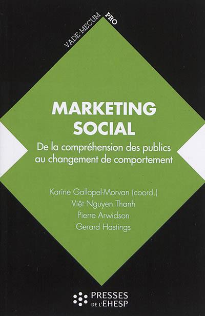 Marketing social : de la compréhension des publics au changement de comportement