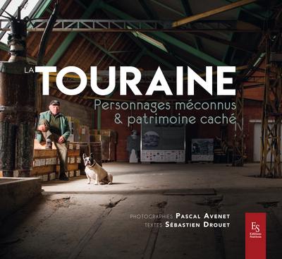 La Touraine : personnages méconnus et patrimoine caché