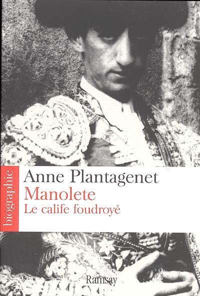 Manolete : le calife foudroyé