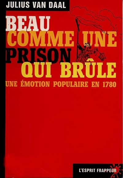 Beau comme une prison qui brûle