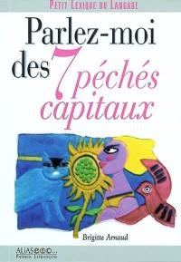 Parlez-moi des 7 péchés capitaux