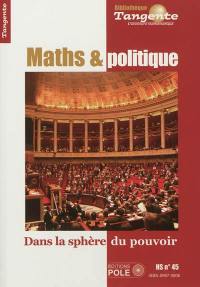 Maths et politique : dans la sphère du pouvoir