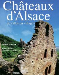 Châteaux d'Alsace : de villes en villages