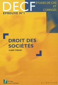 Droit des sociétés : DECF, épreuve n° 1 : études de cas et corrigés