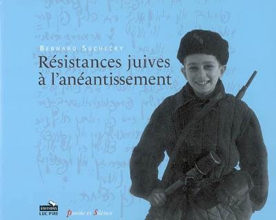 Résistances juives à l'anéantissement