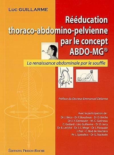 Rééducation thoraco-abdomino-pelvienne par le concept Abdo-MG : la renaissance abdominale par le souffle