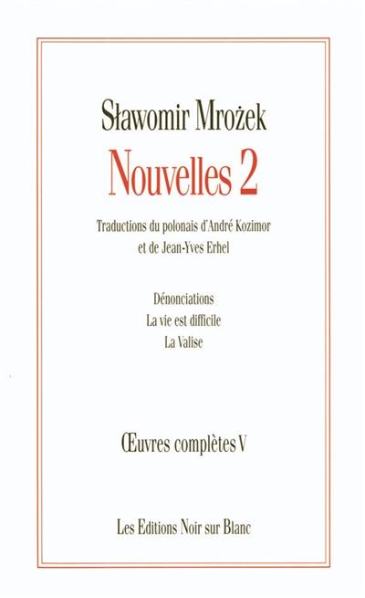 Oeuvres complètes. Vol. 5. Nouvelles. Vol. 2