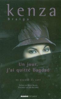 Un jour, j'ai quitté Bagdad : de Bagdad au loft