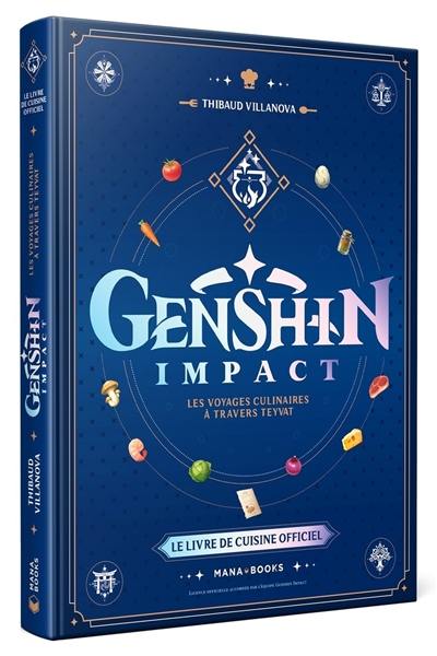 Le livre de cuisine officiel Genshin Impact : les voyages culinaires à travers Teyvat