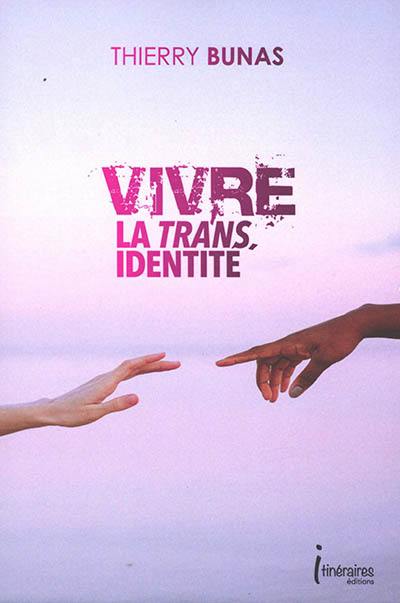 Vivre la transidentité