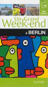 Un grand week-end à Berlin