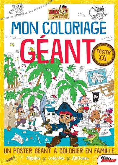 Jake et les pirates du pays imaginaire : mon coloriage géant