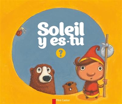 Soleil y es-tu ?