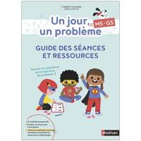 Un jour, un problème MS, GS : guide des séances et ressources