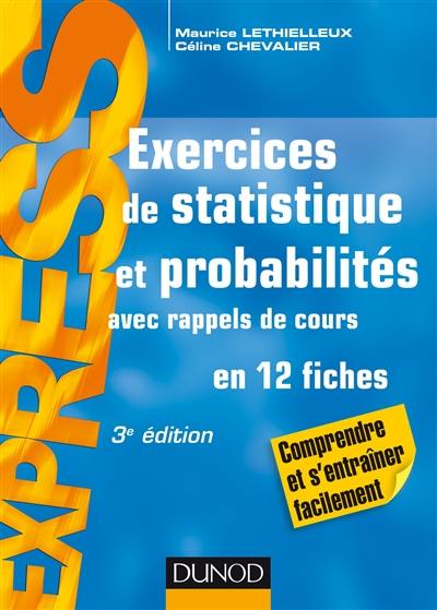 Exercices de statistique et probabilités : avec rappels de cours en 12 fiches