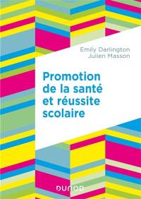 Promotion de la santé et réussite scolaire