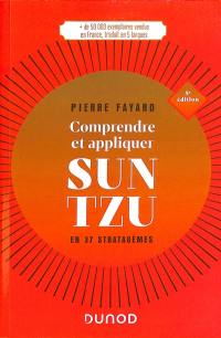 Comprendre et appliquer Sun Tzu : en 37 stratagèmes