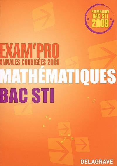 Mathématiques bac STI : annales corrigées 2009