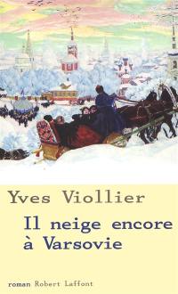 Jeanne la Polonaise. Vol. 2. Il neige encore à Varsovie