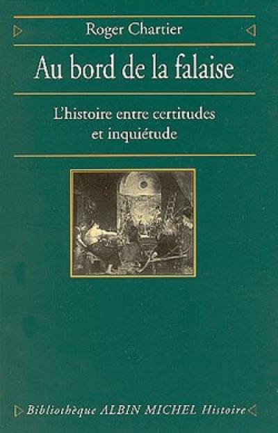 Au bord de la falaise : l'histoire entre certitudes et inquiétude