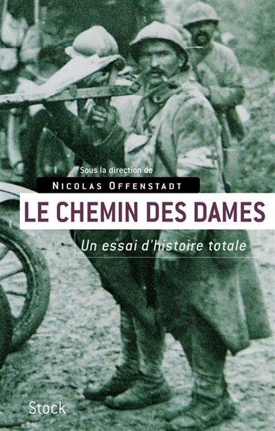 Le Chemin des Dames : de l'événement à la mémoire