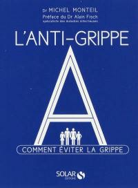 L'anti-grippe A : comment éviter la grippe