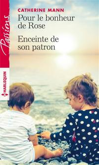 Pour le bonheur de Rose. Enceinte de son patron