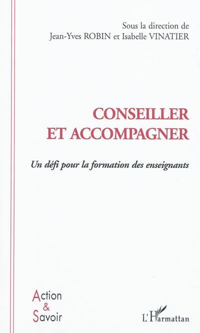 Conseiller et accompagner : un défi pour la formation des enseignants