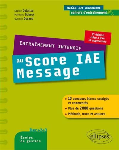 Entraînement intensif au Score IAE-Message : bac +2 +3, écoles de gestion