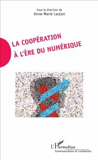 La coopération à l'ère du numérique