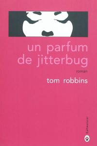 Un parfum de Jitterbug