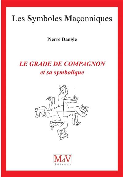 Le grade de compagnon et sa symbolique