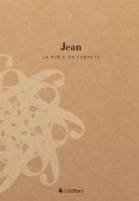 La Bible en carnets. Vol. 4. Jean