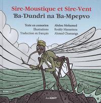 Sire-Moustique et Sire-Vent. Ba-Dundri na Ba-Mpepvo