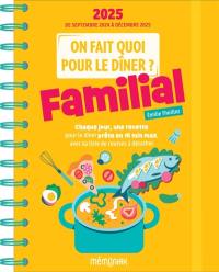 On fait quoi pour le dîner ? 2025 : familial : 16 mois, de septembre 2024 à décembre 2025