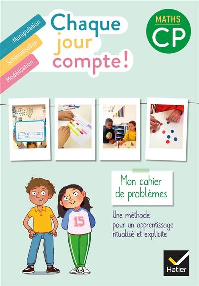 Chaque jour compte !, maths CP : mon cahier de problèmes