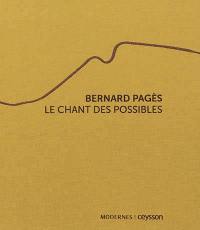 Bernard Pagès (en anglais) : le chant des possibles