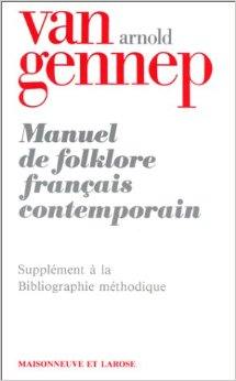 Manuel de folklore français contemporain : supplément à la Bibliographie méthodique, tomes III et IV