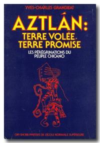 Aztlan, terre volée, terre promise : les pérégrinations du peuple chicano