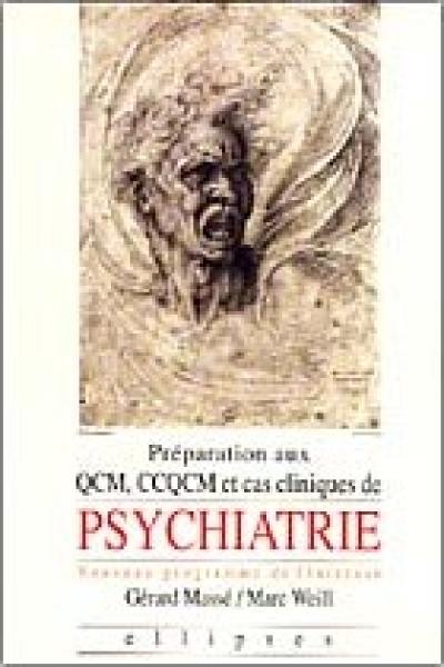 Préparation aux QCM, CCQCM et cas cliniques de psychiatrie : nouveau programme de l'internat