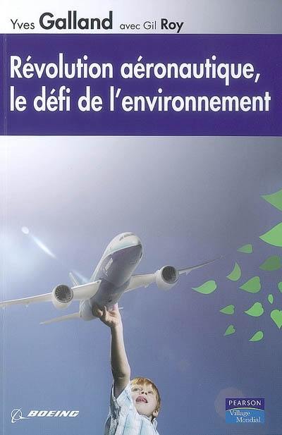 Révolution aéronautique, le défi de l'environnement